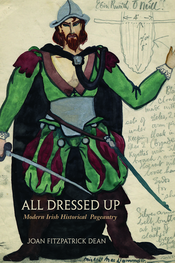 all_dressed_up_modern_irish_historical_pageantry