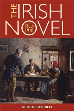 The Irish Novel 1800 1910