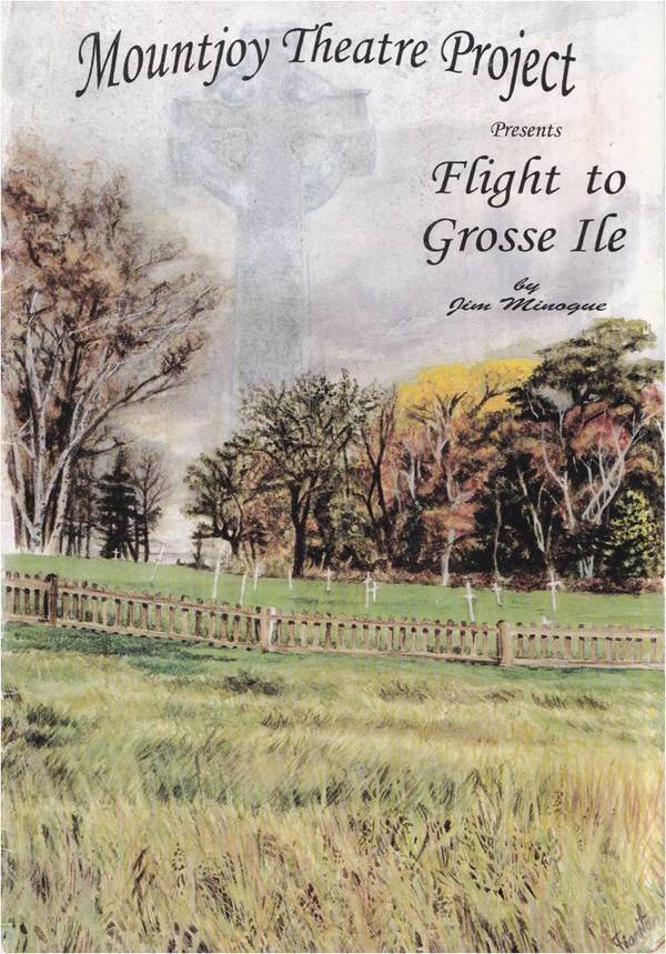 Theatre Program for Jim Minogue’s Flight to Grosse Ile. Mountjoy Theatre Project, 1999.