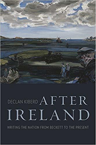 Declan Kiberd After Ireland