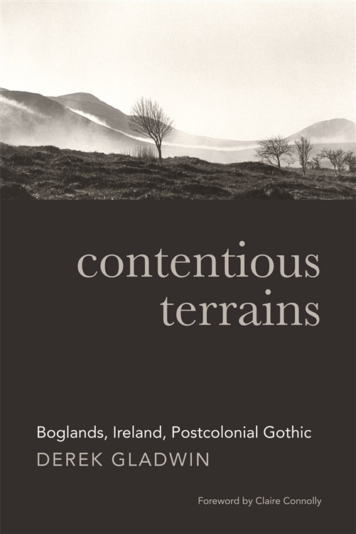 Contentious Terrains Boglands Ireland Postcolonial Gothic